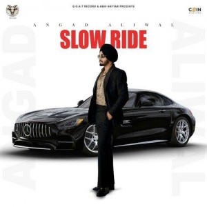 Slow Ride - Angad Aliwal mp3 songs