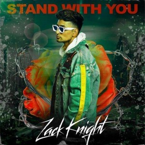 Stand With You - Zack Knight mp3 songs