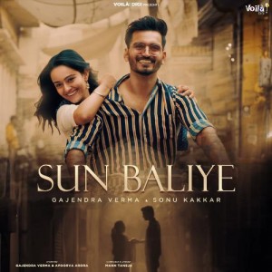 Sun Baliye - Gajendra Verma mp3 songs