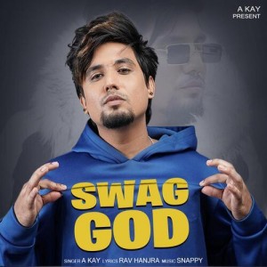 Swag God - A-Kay mp3 songs