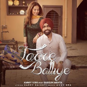 Taare Balliye - Ammy Virk mp3 songs