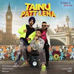 Tainu Patt Lena - The Landers mp3 songs