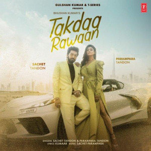 Takdaa Rawaan - Sachet Tandon mp3 songs