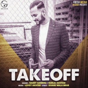 Take Off - Garry Sandhu mp3 songs