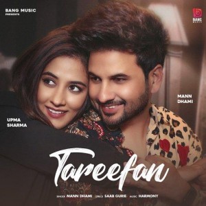 Tareefan - Mann Dhami mp3 songs