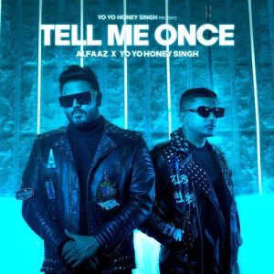 Tell Me Once - Yo Yo Honey Singh mp3 songs