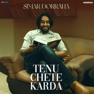 Tenu Chete Karda - Simar Doraha mp3 songs