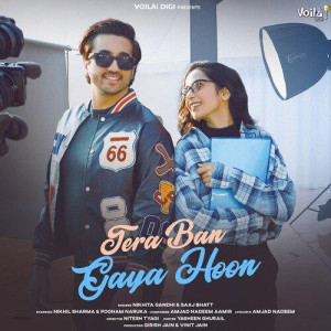 Tera Ban Gaya Hoon - Nikhita Gandhi mp3 songs