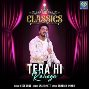 Tera Hi Rahega - Meet Bros mp3 songs