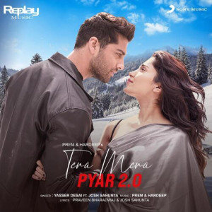 Tera Mera Pyar 2.0 - Yasser Desai mp3 songs