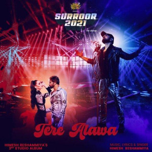 Tere Alawa - Himesh Reshammiya mp3 songs