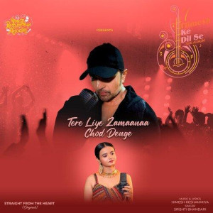 Tere Liye Zamaanaa Chod Denge - Srishti Bhandari mp3 songs