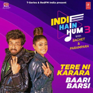 Tere Ni Karara Baari Barsi - Sachet Tandon mp3 songs