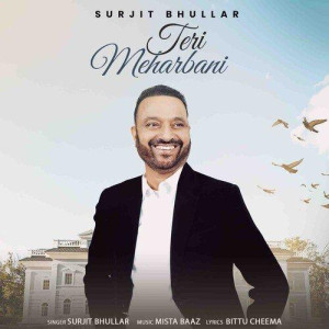 Teri Meharbani - Surjit Bhullar mp3 songs