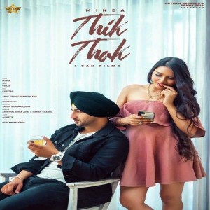 Thik Thak - Minda mp3 songs