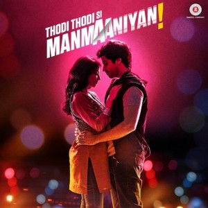 Thodi Thodi Si Manmaaniyan mp3 songs