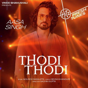 Thodi Thodi - Aasa Singh mp3 songs