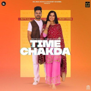 Time Chakda - Matte Ala mp3 songs