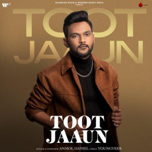 Toot Jaaun - Anmol Daniel mp3 songs