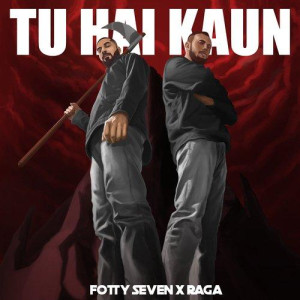 Tu Hai Kaun - Fotty Seven mp3 songs