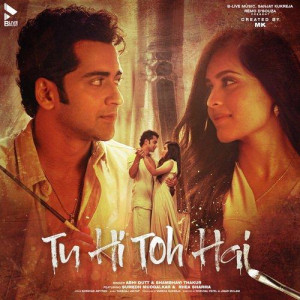 Tu Hi Toh Hai - Abhi Dutt mp3 songs