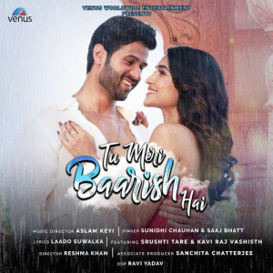 Tu Meri Baarish Hai - Saaj Bhatt mp3 songs