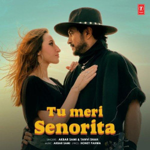 Tu Meri Senorita - Akbar Sami mp3 songs