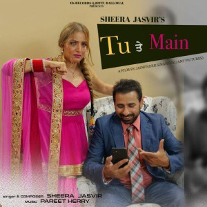 Tu Te Main - Sheera Jasvir mp3 songs