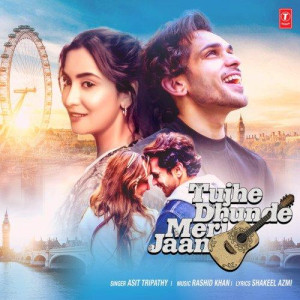 Tujhe Dhunde Meri Jaan - Asit Tripathy mp3 songs