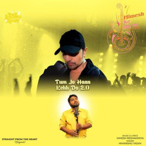 Tum Jo Haan Kehh Do 2.0 - Himanshu Yadav mp3 songs