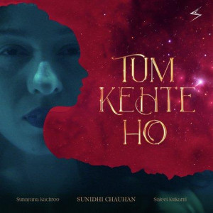 Tum Kehte Ho - Sunayana Kachro mp3 songs