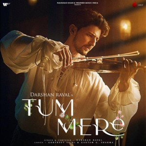 Tum Mere - Darshan Raval mp3 songs