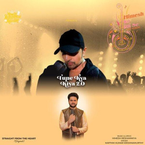 Tune Kya Kiya 2.0 -  Karthik Kumar Krishnamurthy mp3 songs