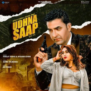 Udhna Saap - Afsana Khan mp3 songs