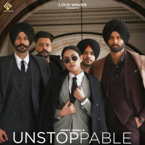 Unstoppable - Jenny Johal mp3 songs