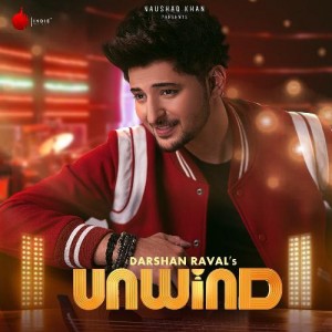 Unwind - Darshan Raval mp3 songs