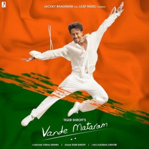 Vande Mataram - Tiger Shroff mp3 songs