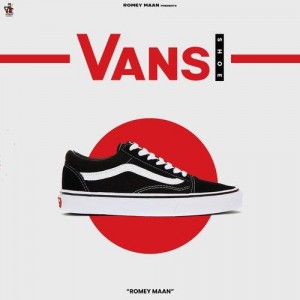 Vans Shoe - Romey Maan mp3 songs