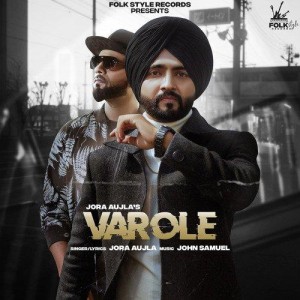 Varole - Jora Aujla mp3 songs