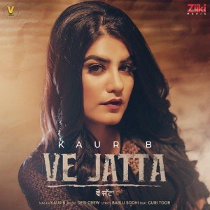 Ve Jatta - Kaur B mp3 songs