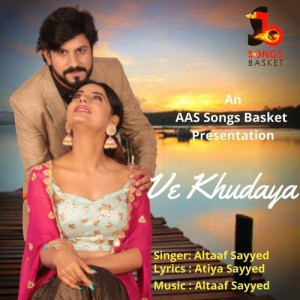 Ve Khudaya - Altaaf Sayyed mp3 songs