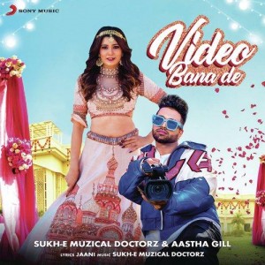 Video Bana De - Aastha Gill mp3 songs