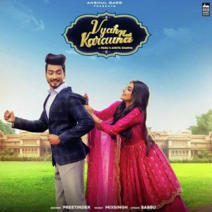 Vyah Nai Karauna - Preetinder mp3 songs