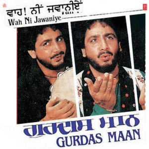Wah Ni Jawaniye - Gurdas Maan mp3 songs