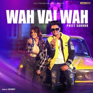 Wah Vai Wah - Preet Sandhu mp3 songs