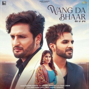 Wang Da Bhaar (feat. Happy Raikoti) - Sajjan Adeeb mp3 songs