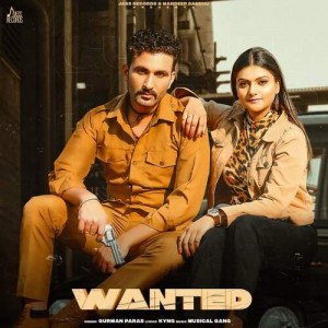 Wanted - Gurman Paras mp3 songs