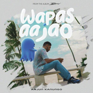 Wapas Aa Jao - Arjun Kanungo mp3 songs