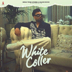 White Coller - Deep Chahal mp3 songs