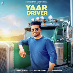 Yaar Driver - Aarsh Benipal mp3 songs